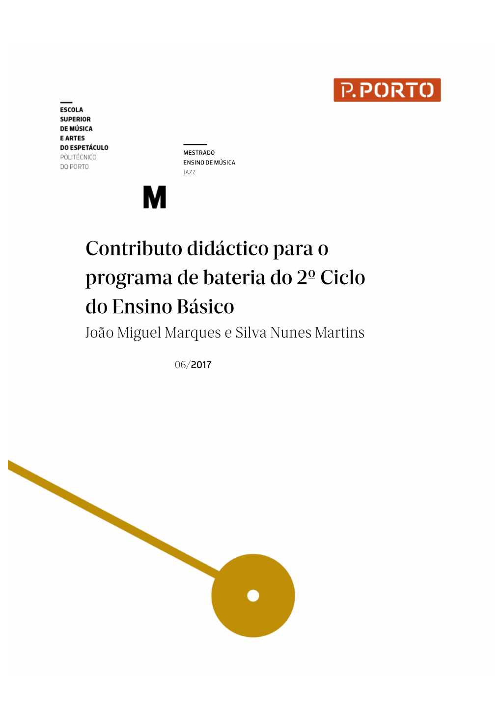 Contributo Didáctico Para O Programa De Bateria Do 2º Ciclo Do Ensino Básico João Miguel Marques E Silva Nunes Martins