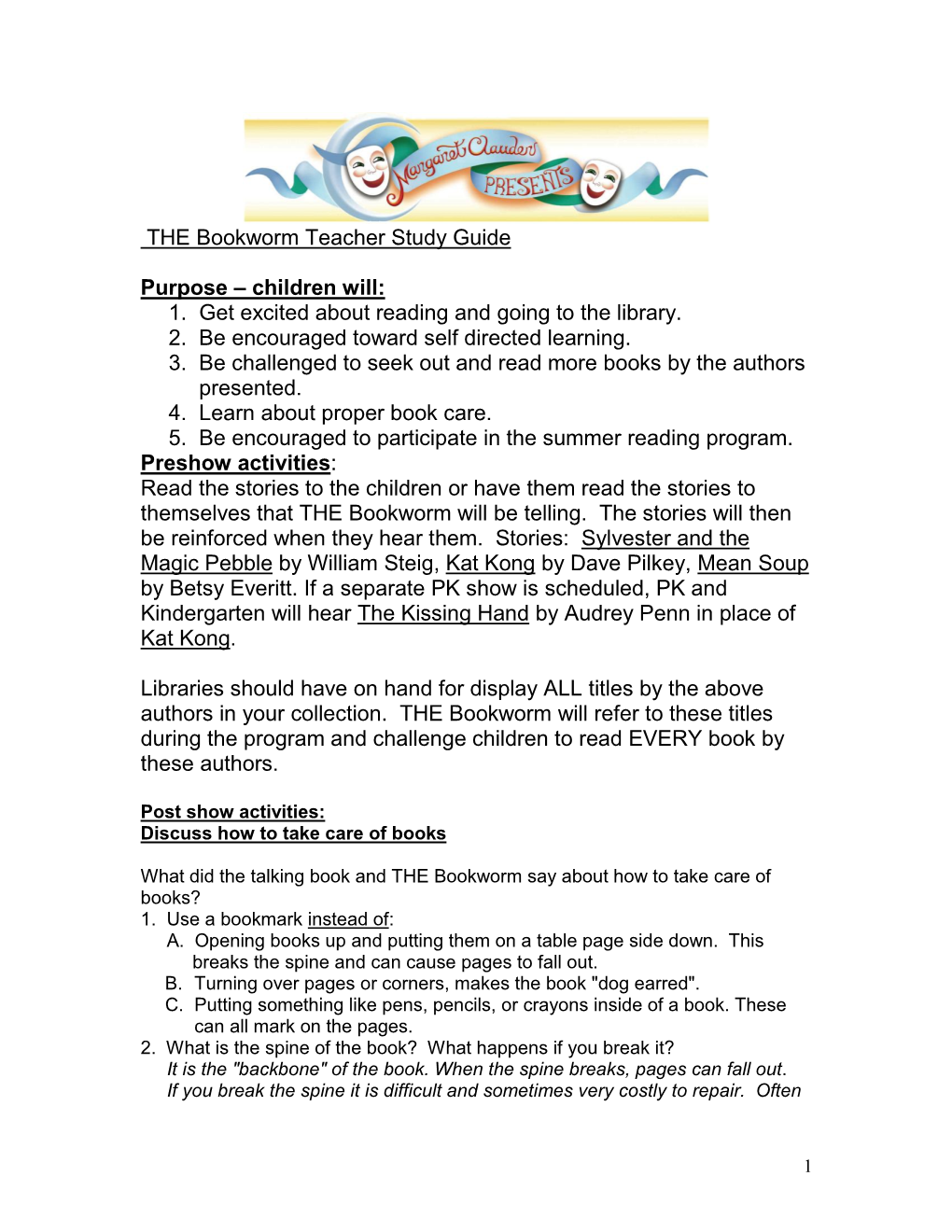 THE Bookworm Teacher Study Guide Purpose – Children Will: 1. Get