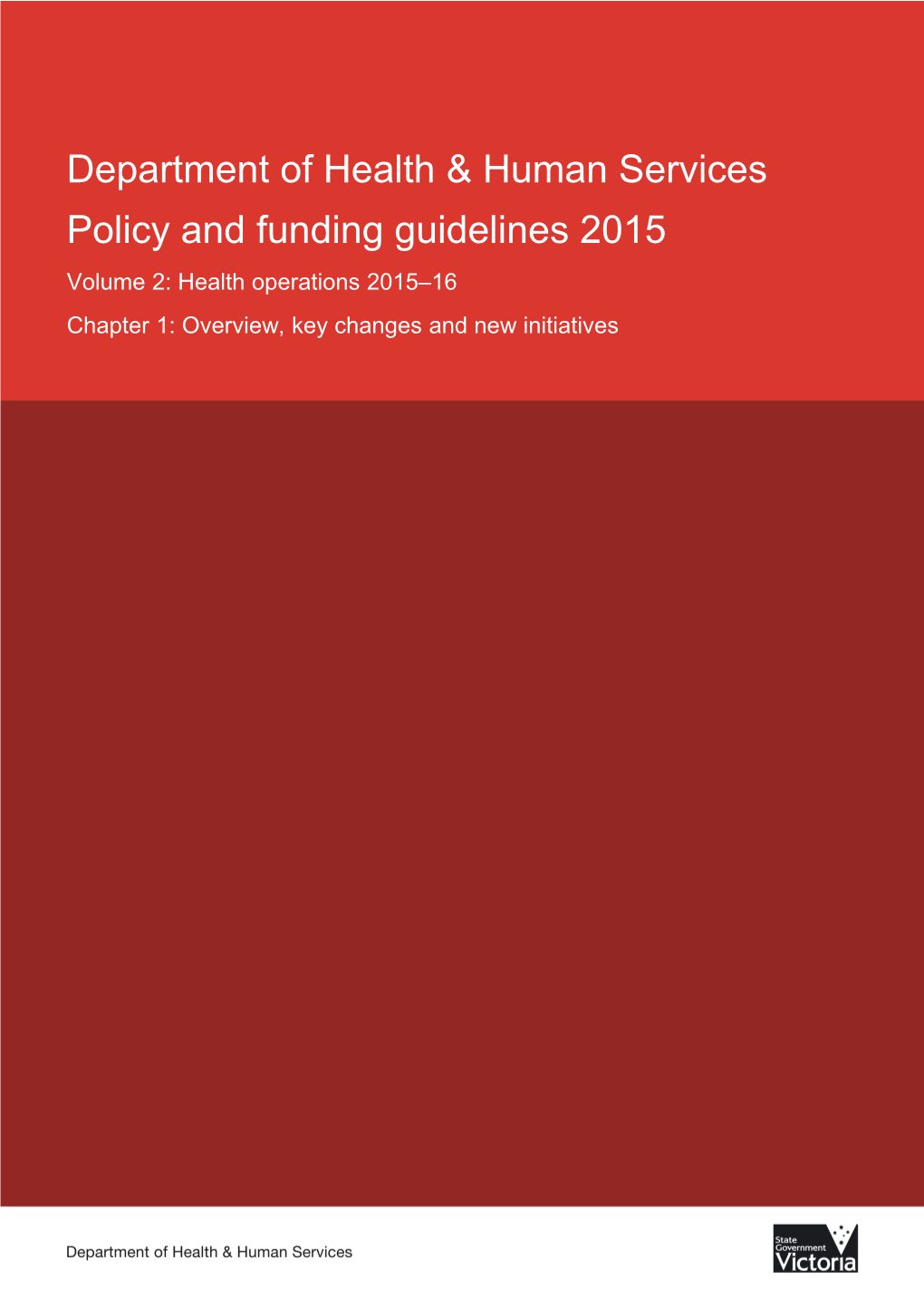 Department of Health & Human Services Policy and Funding Guidelines 2015 - Volume 2: Health