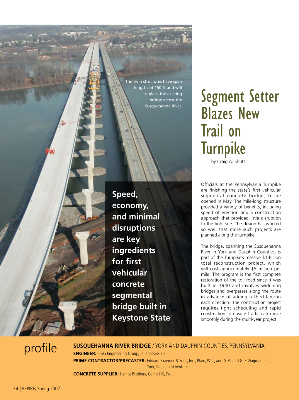 SUSQUEHANNA RIVER BRIDGE / York and Dauphin Counties, Pennsylvania Profile Engineer: FIGG Engineering Group, Tallahassee, Fla