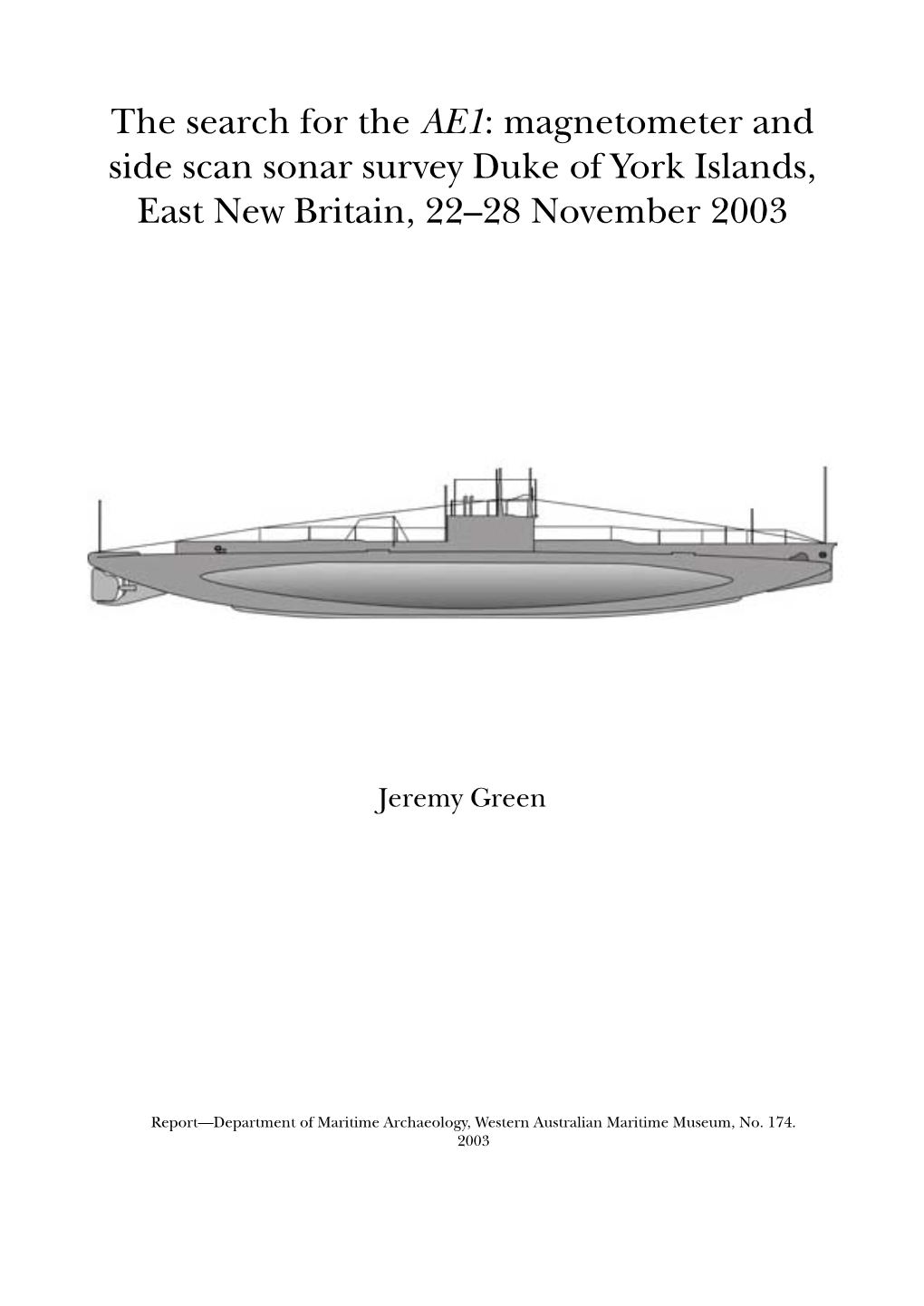 The Search for the AE1: Magnetometer and Side Scan Sonar Survey Duke of York Islands, East New Britain, 22–28 November 2003