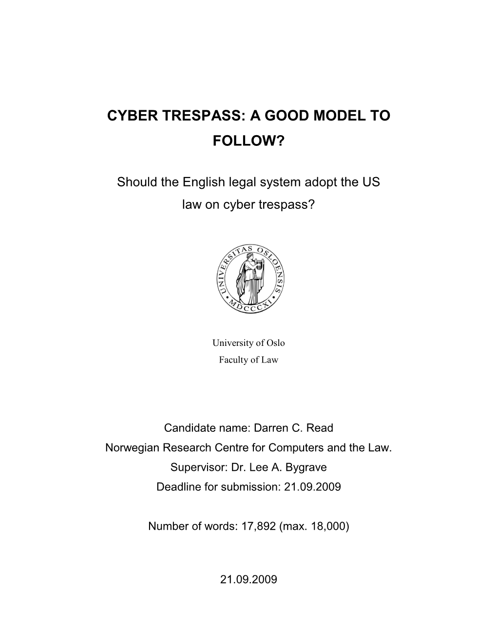 Cyber Trespass: a Good Model to Follow?
