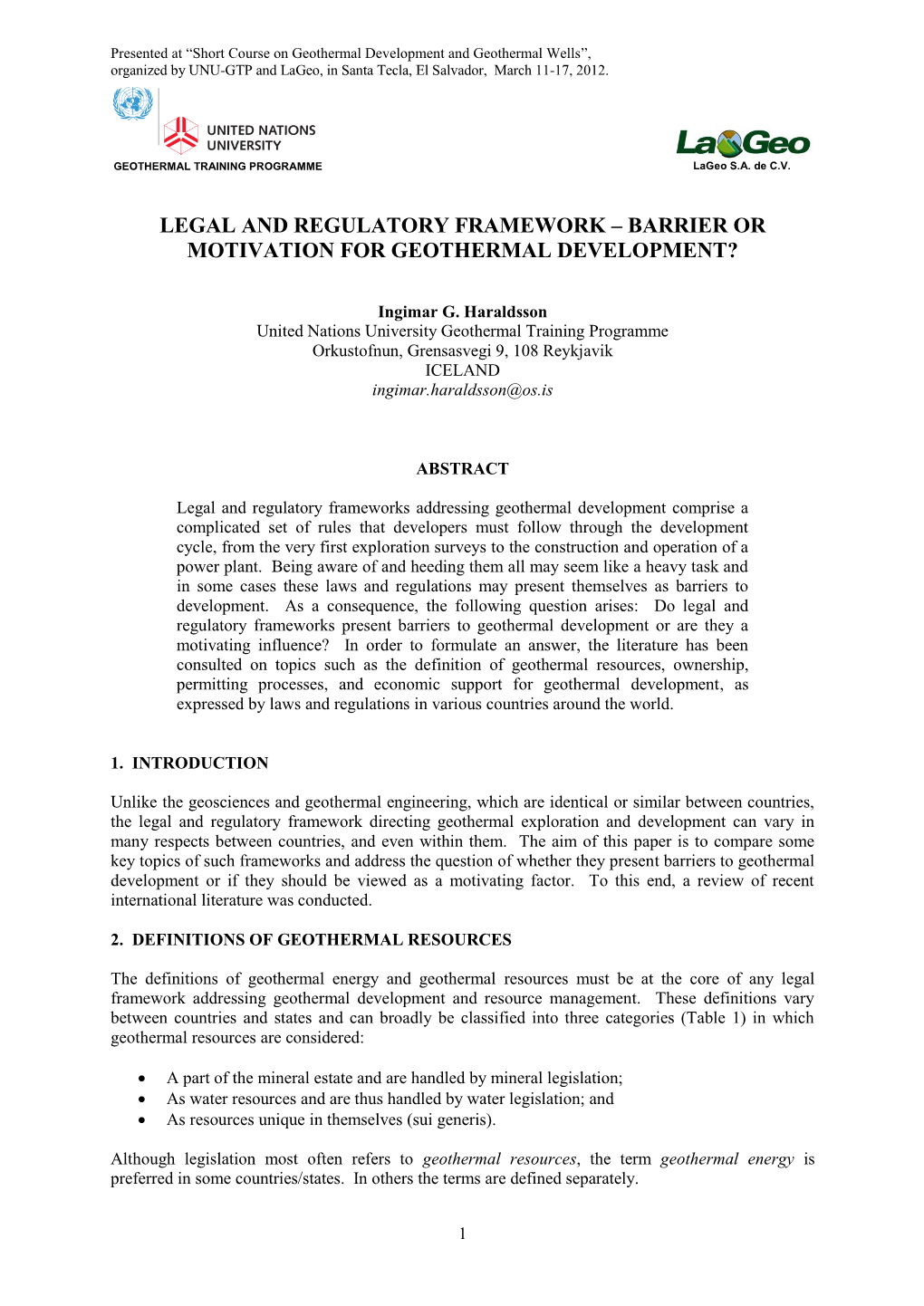 Legal and Regulatory Framework – Barrier Or Motivation for Geothermal Development?