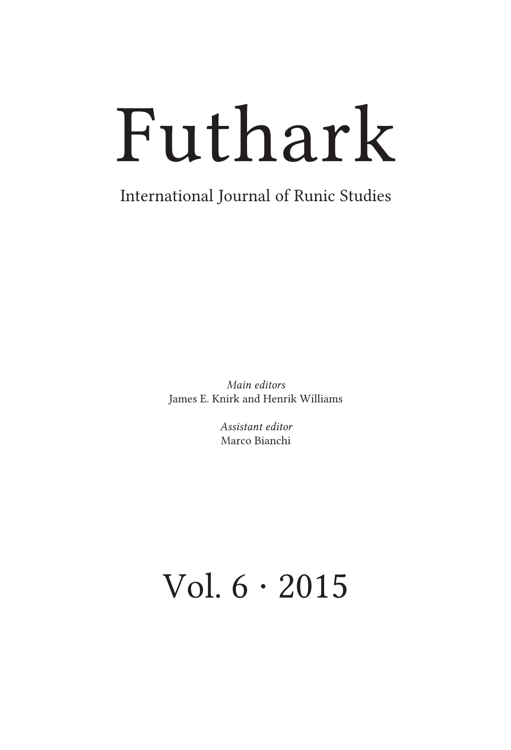 Futhark: International Journal of Runic Studies 6 (2015)