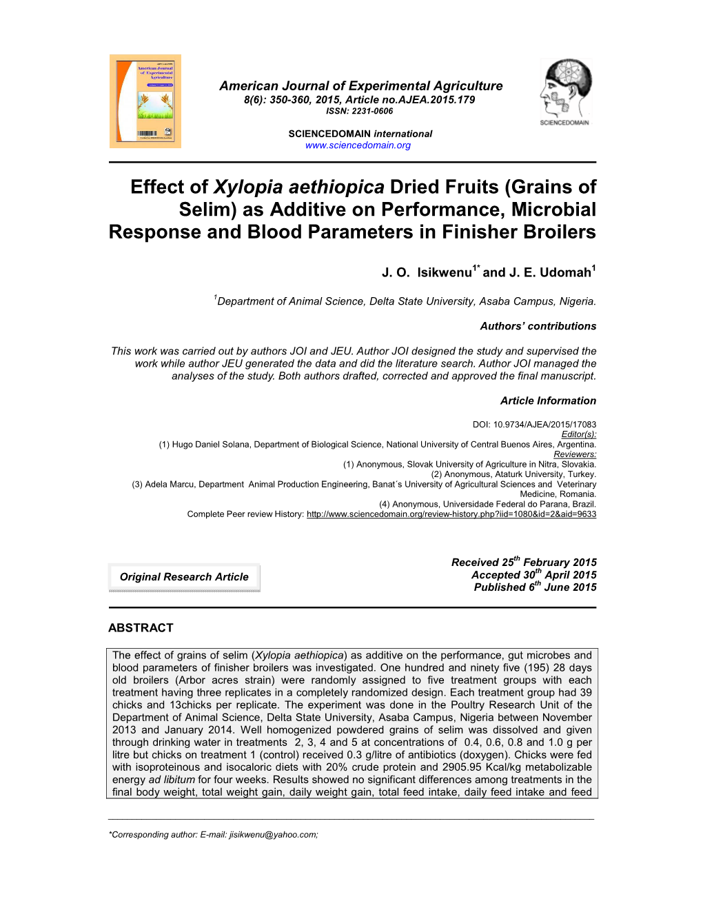 Effect of Xylopia Aethiopica Dried Fruits (Grains of Selim) As Additive on Performance, Microbial Response and Blood Parameters in Finisher Broilers