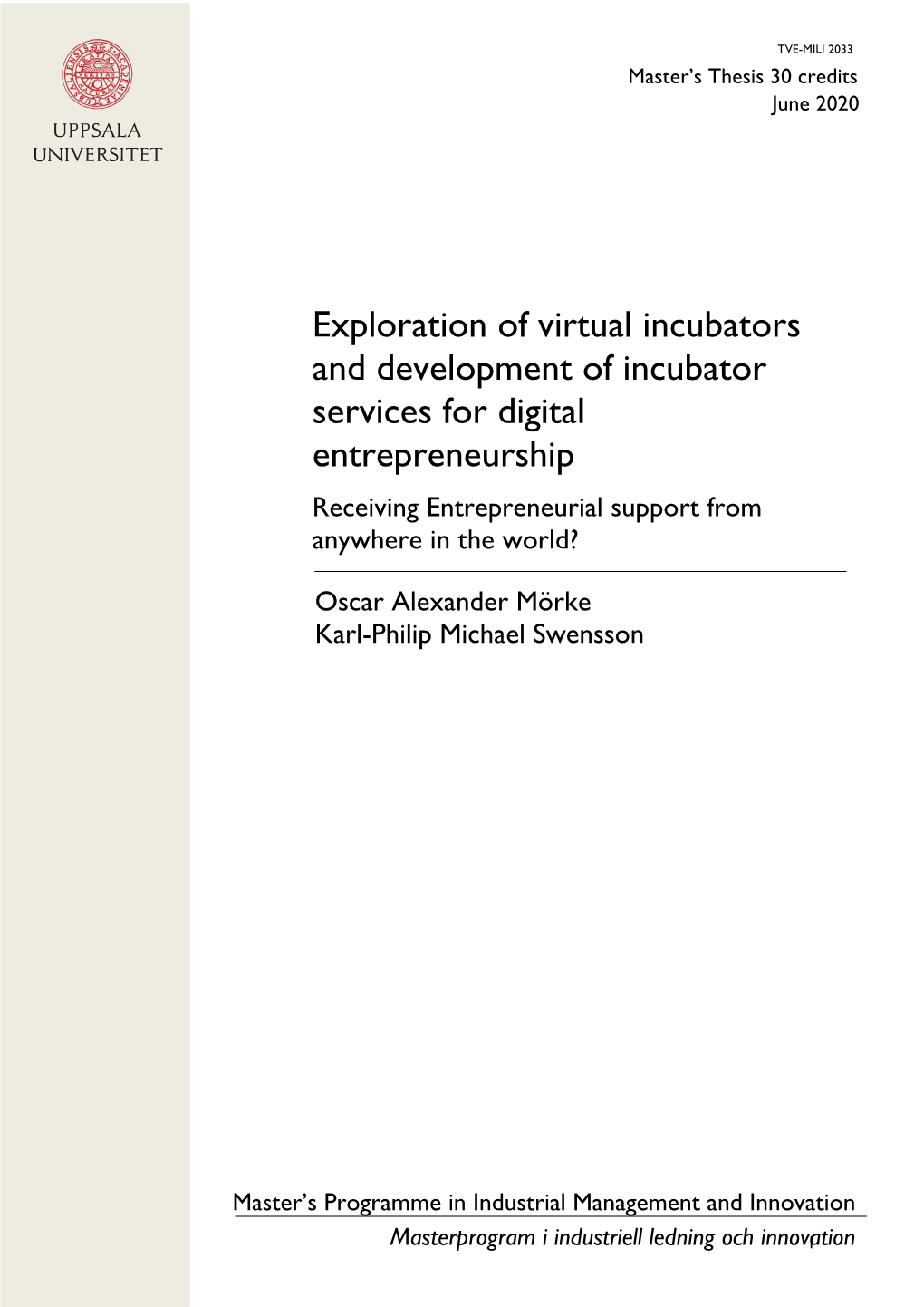 Exploration of Virtual Incubators and Development of Incubator Services for Digital Entrepreneurship Receiving Entrepreneurial Support from Anywhere in the World?