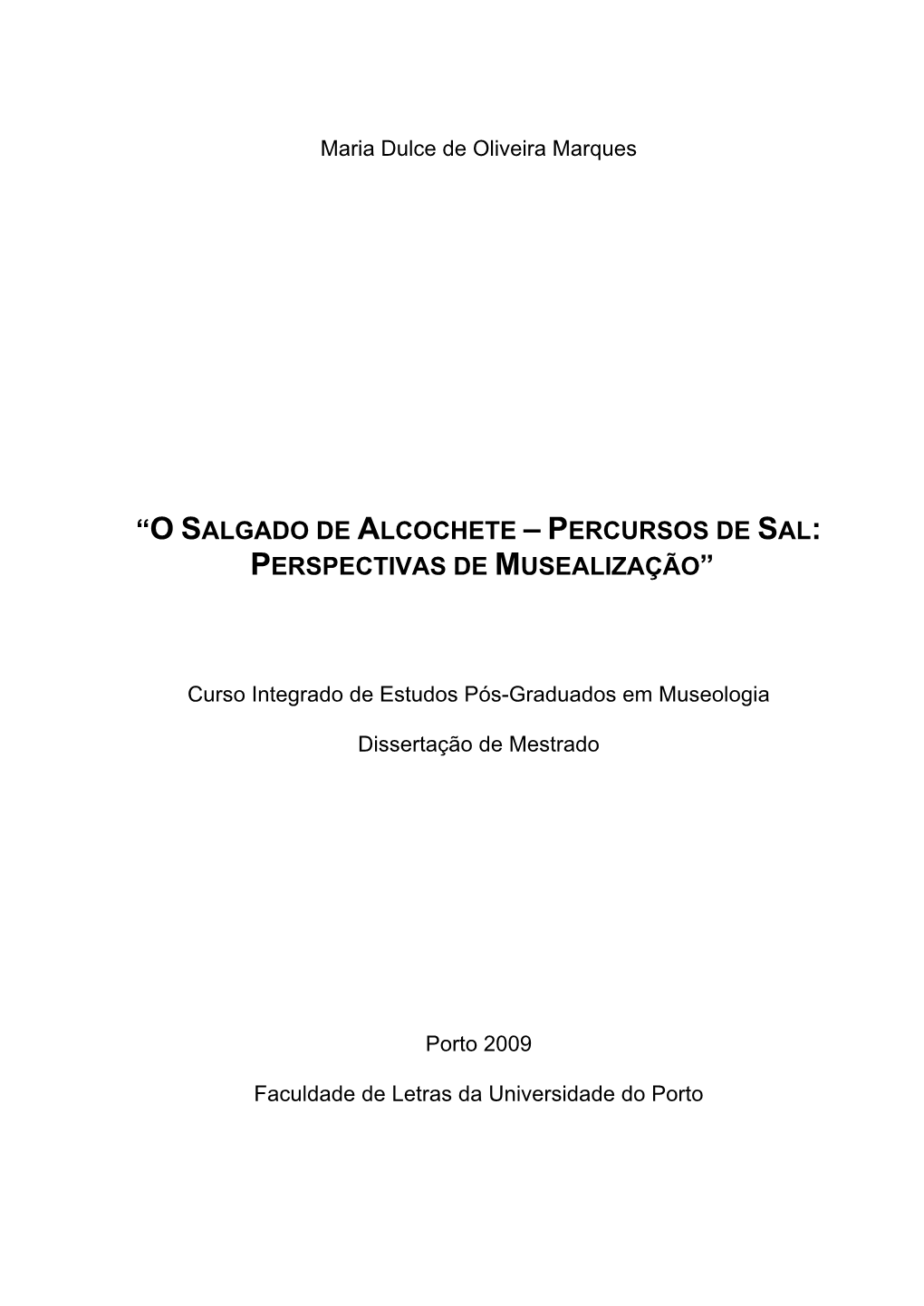 “O Salgado De Alcochete – Percursos De Sal: Perspectivas De Musealização”