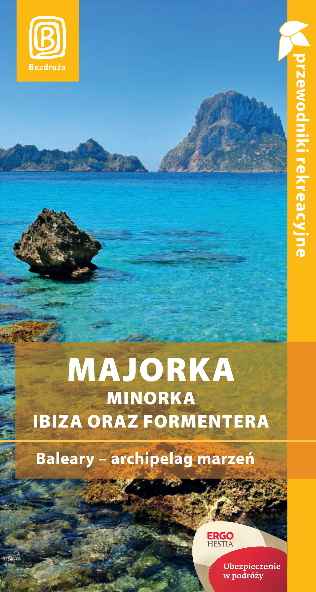 Majorka, Minorka, Ibiza Oraz Formentera ­ ­ ­ ­