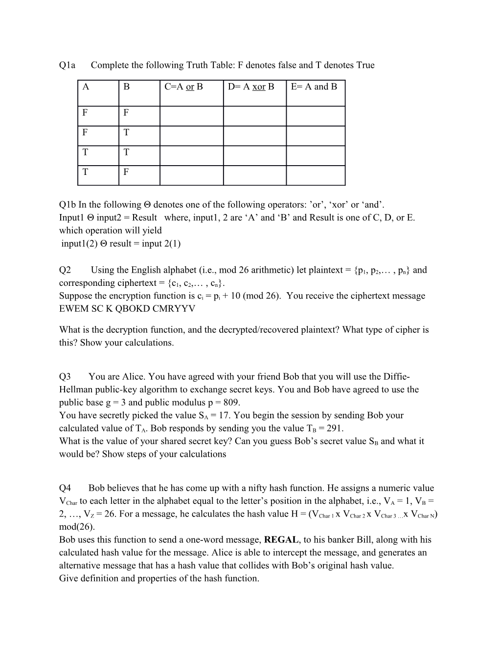 Q1a Complete the Following Truth Table: F Denotes False and T Denotes True