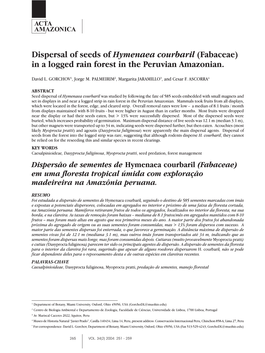 Dispersal of Seeds of Hymenaea Courbaril (Fabaceae) in a Logged Rain Forest in the Peruvian Amazonian