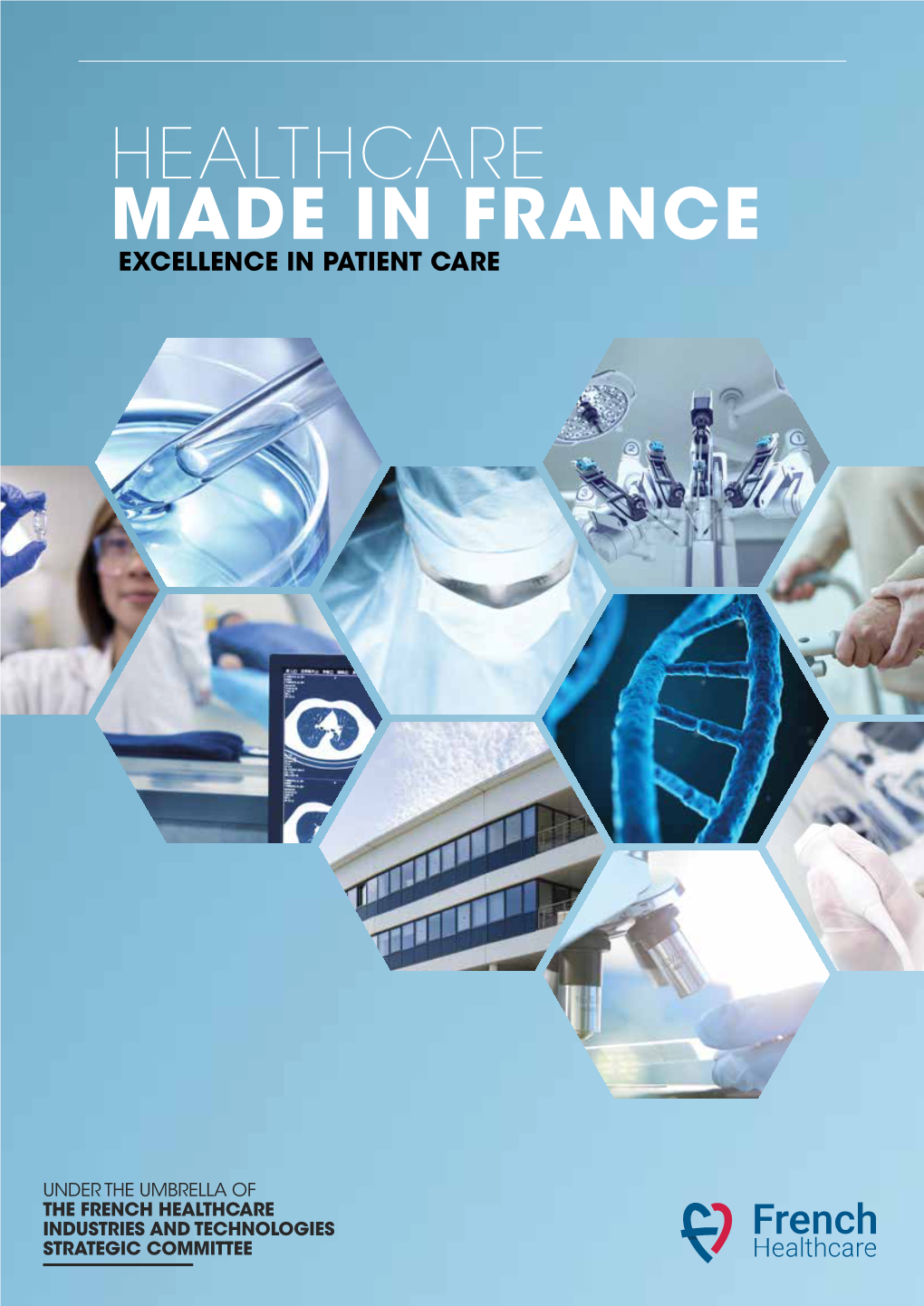 HEALTHCARE Made in France EXCELLENCE in Patient Care