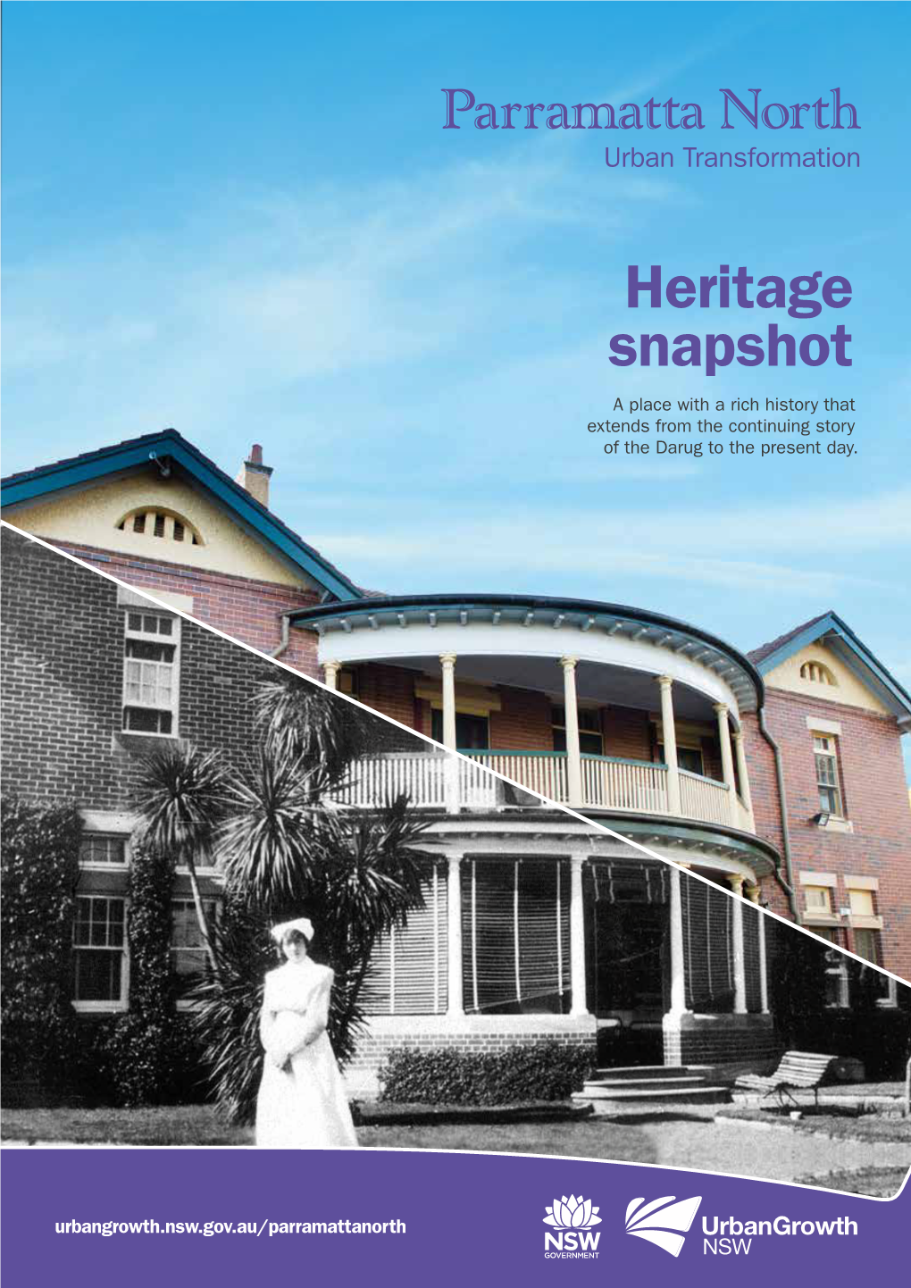 Heritage Snapshot a Place with a Rich History That Extends from the Continuing Story of the Darug to the Present Day