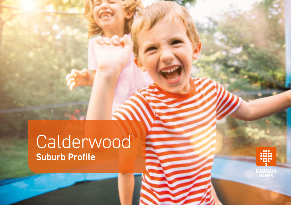 Calderwood Suburb Profile About Rawson