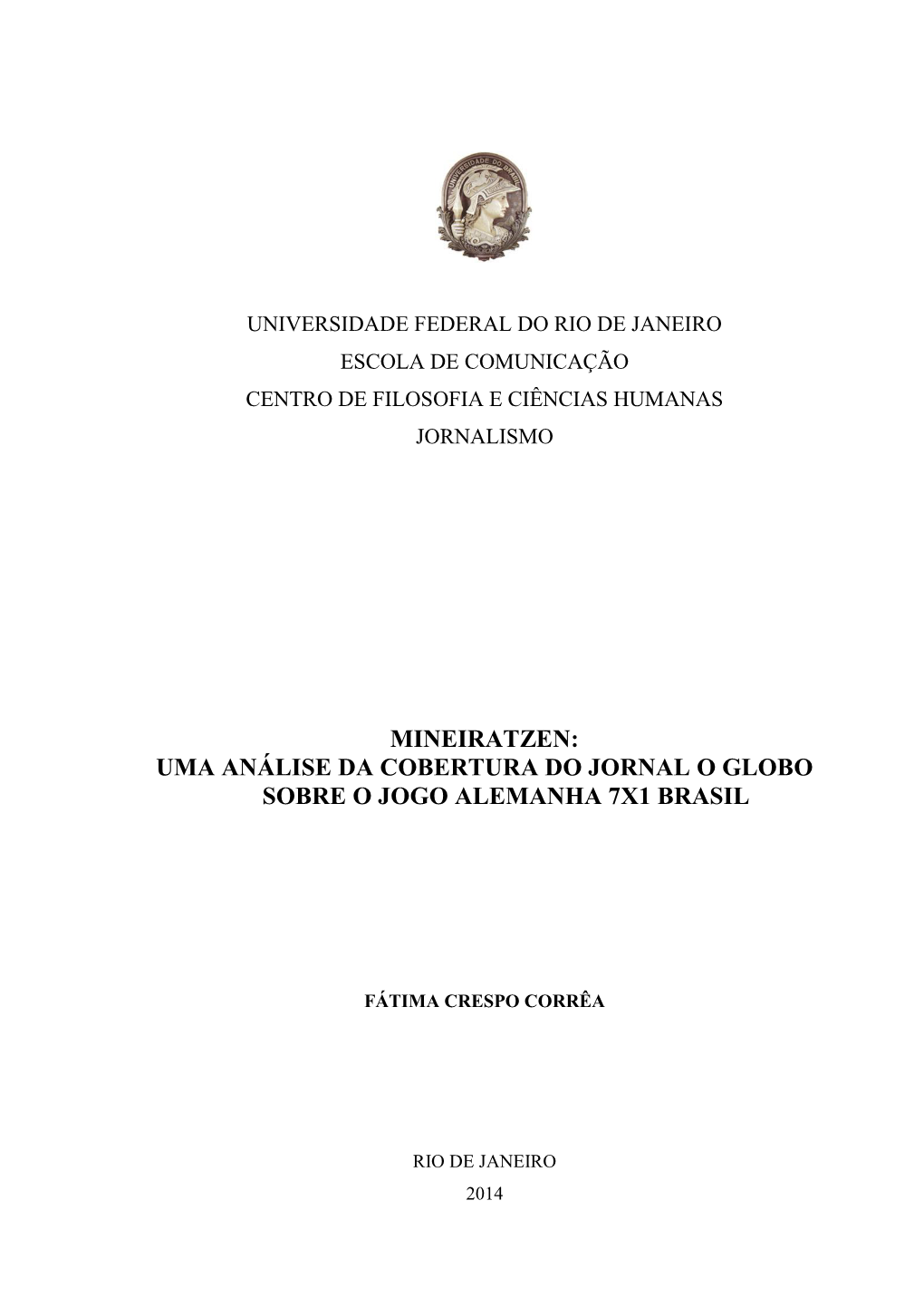 Universidade Federal Do Rio De Janeiro Escola De Comunicação Centro De Filosofia E Ciências Humanas Jornalismo