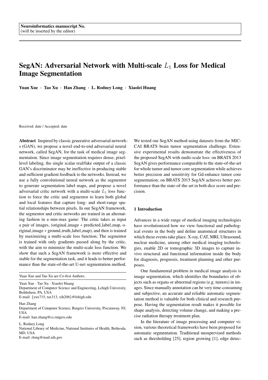 Segan: Adversarial Network with Multi-Scale L1 Loss for Medical Image Segmentation