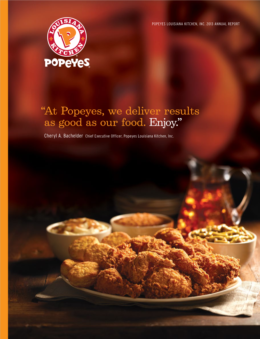 “At Popeyes, We Deliver Results As Good As Our Food. Enjoy.”