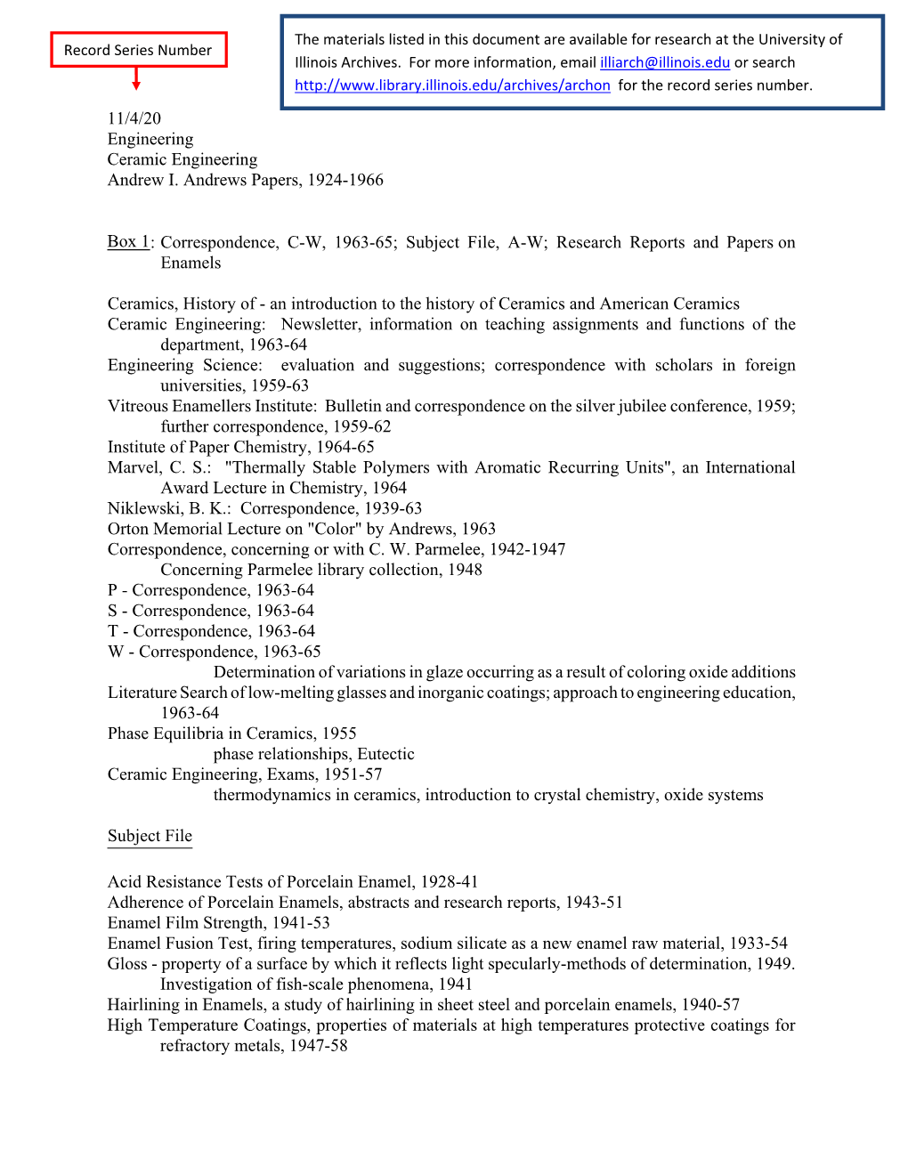 11/4/20 Engineering Ceramic Engineering Andrew I. Andrews Papers, 1924-1966 Box 1: Correspondence, C-W, 1963-65; Subject File, A