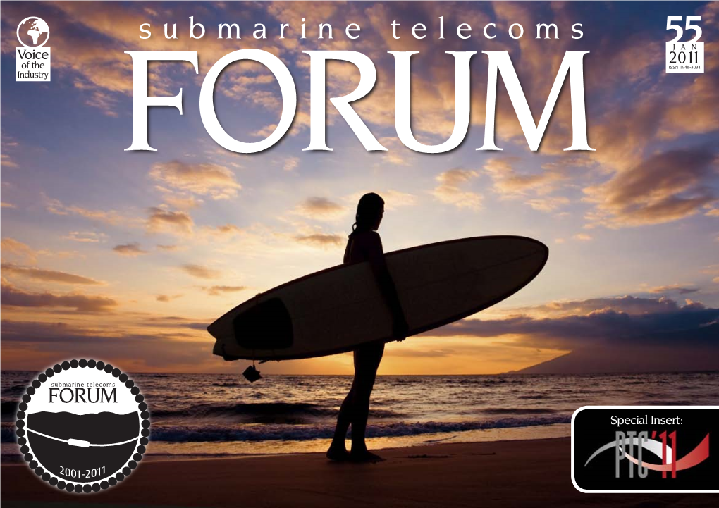 Special Insert: ISSN 1948-3031 Submarine Telecoms Forum Is Published Bimonthly by WFN Strategies