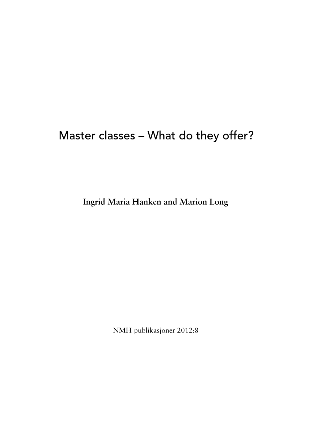 Master Classes – What Do They Offer?