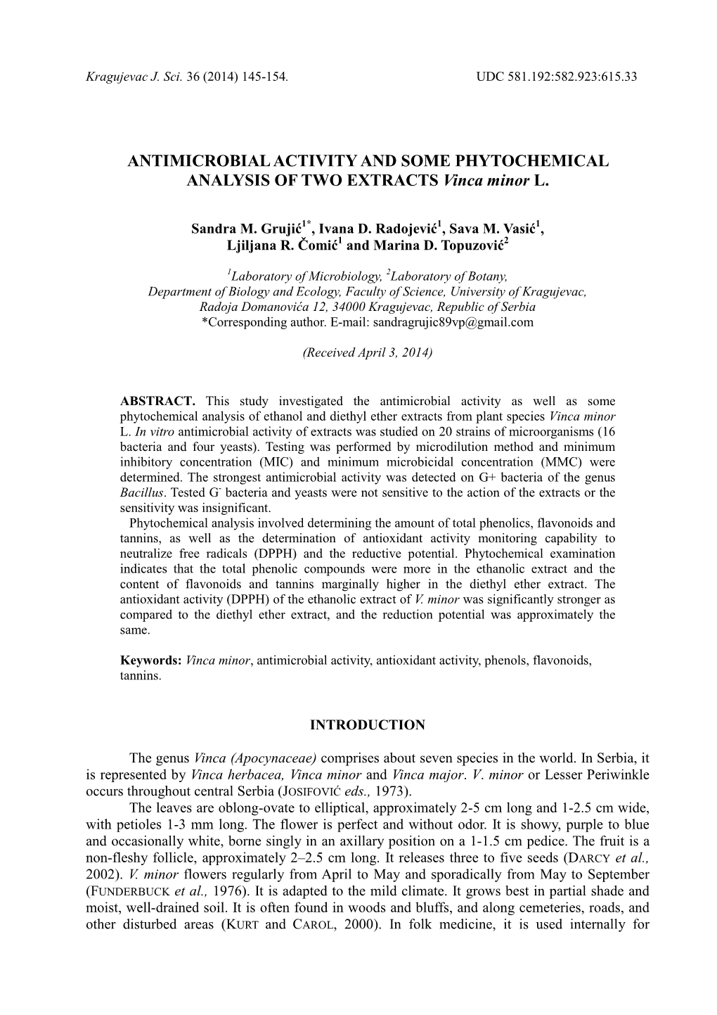 ANTIMICROBIAL ACTIVITY and SOME PHYTOCHEMICAL ANALYSIS of TWO EXTRACTS Vinca Minor L