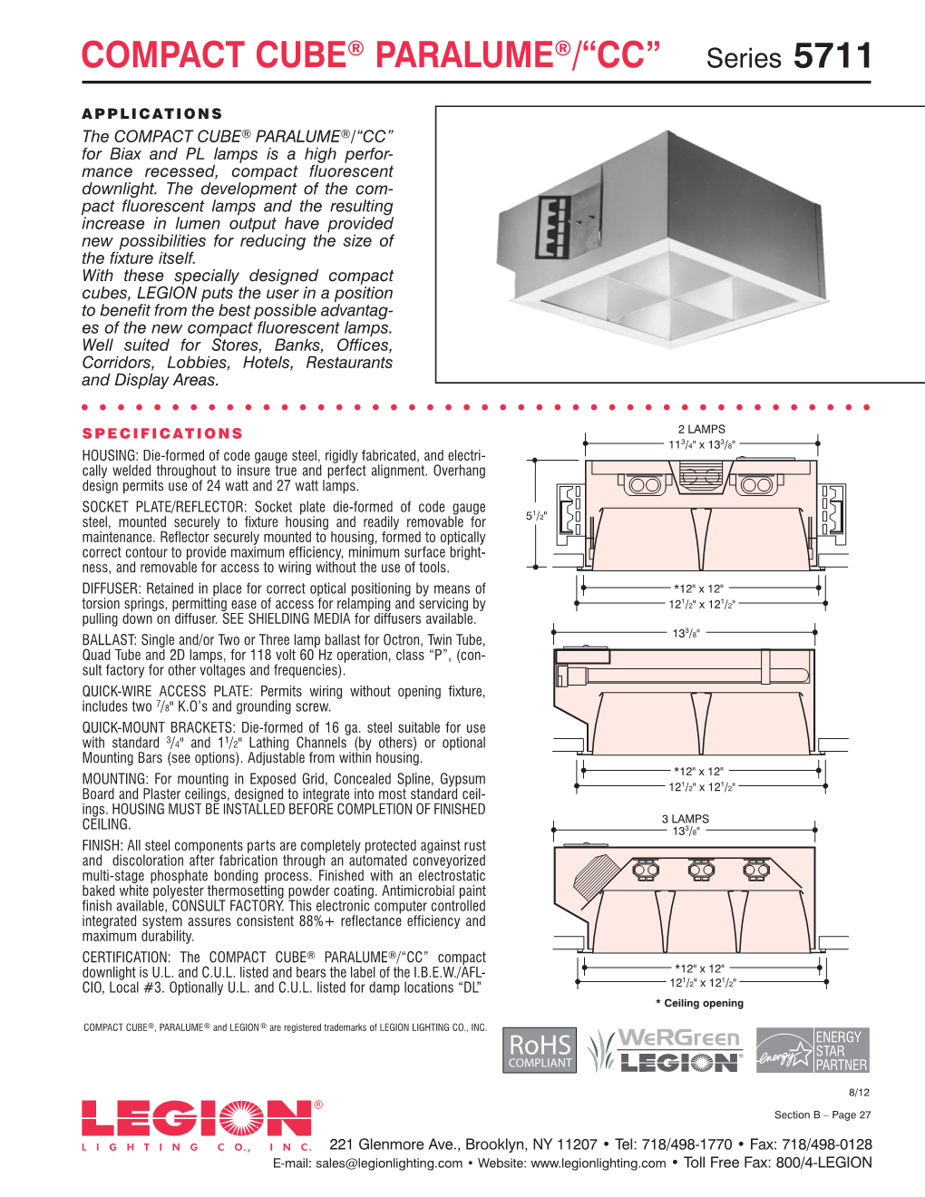 COMPACT CUBE® PARALUME®/“CC” for Biax and PL Lamps Is a High Perfor- Mance Recessed, Compact Fluorescent Downlight