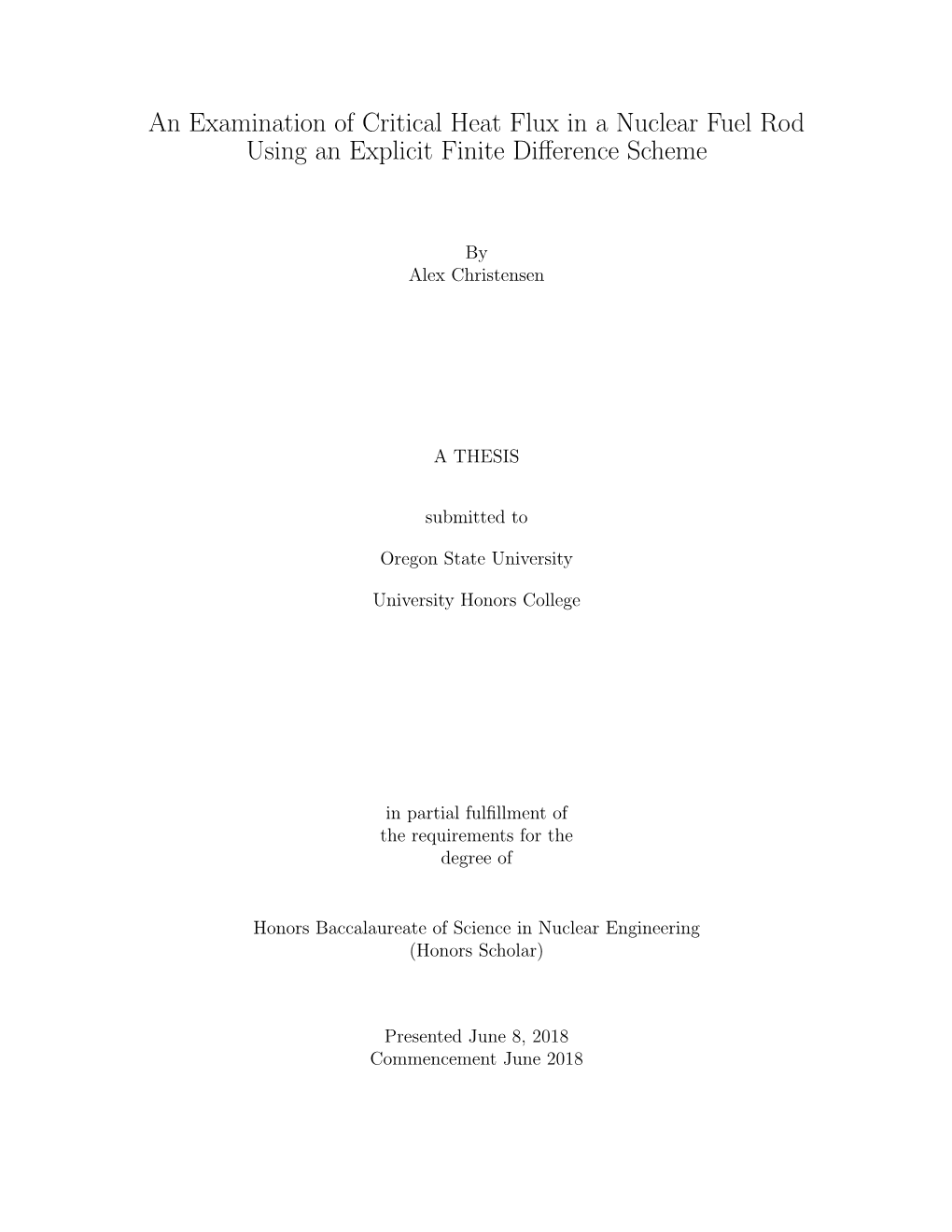 An Examination of Critical Heat Flux in a Nuclear Fuel Rod Using an Explicit Finite Diﬀerence Scheme