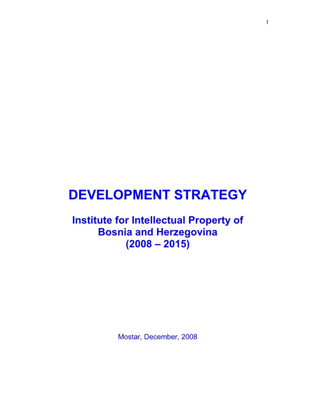 DEVELOPMENT STRATEGY Institute for Intellectual Property of Bosnia