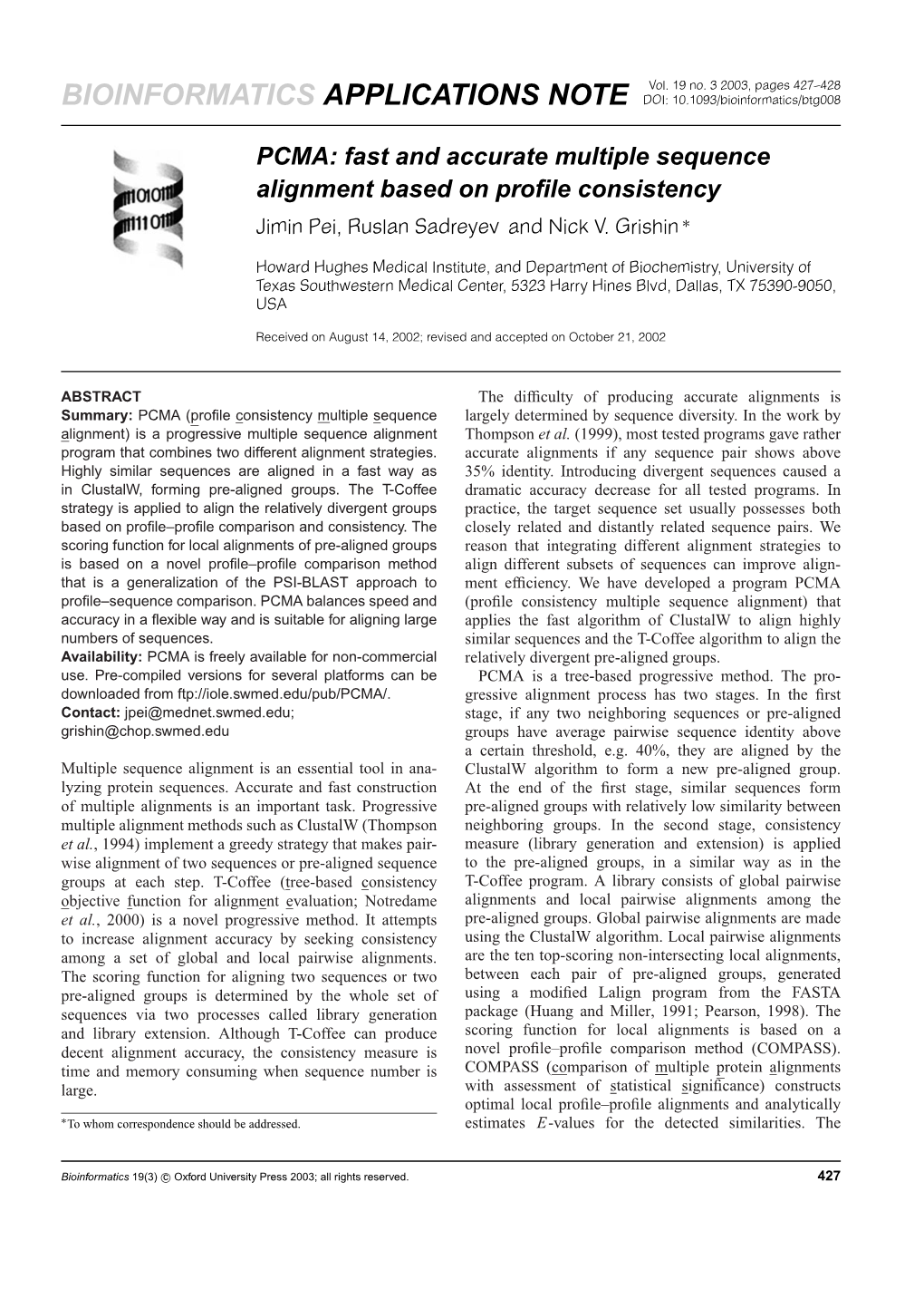 PCMA: Fast and Accurate Multiple Sequence Alignment Based on Proﬁle Consistency Jimin Pei, Ruslan Sadreyev and Nick V