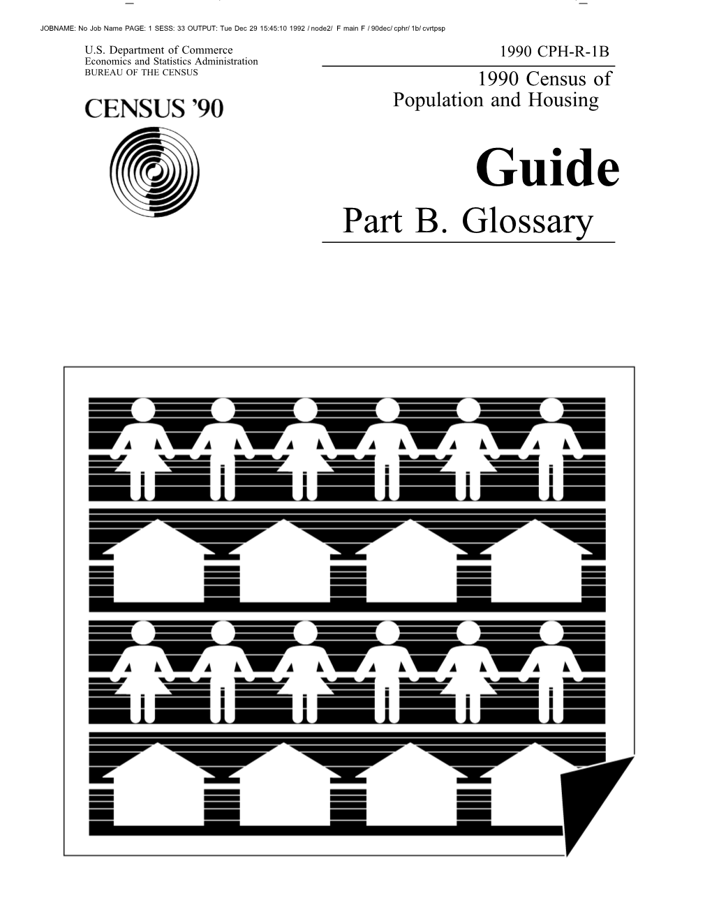 Part B. Glossary JOBNAME: No Job Name PAGE: 1 SESS: 58 OUTPUT: Tue Dec 29 11:34:39 1992 / Node2/ F Main F / 90Dec/ Cphr/ 1B/ Ack ACKNOWLEDGMENTS