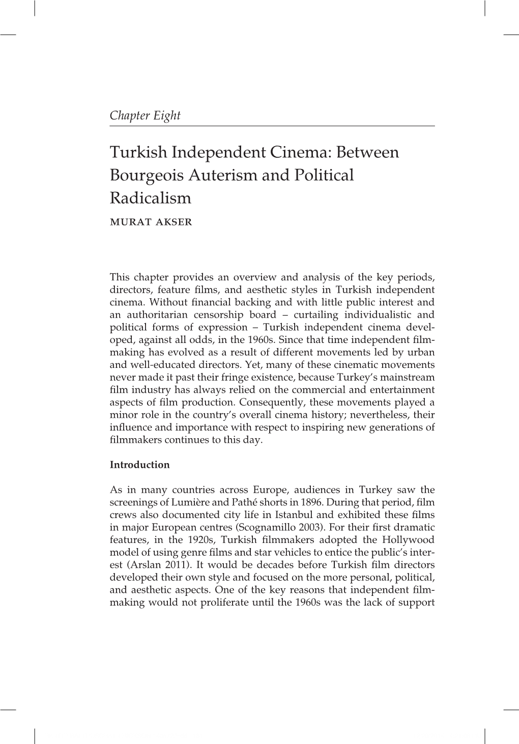 Turkish Independent Cinema: Between Bourgeois Auterism and Political Radicalism Murat Akser