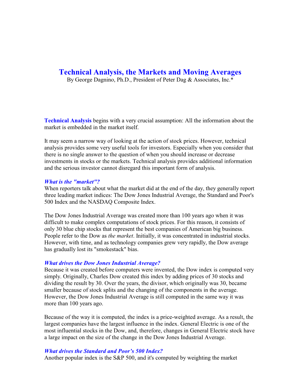 Technical Analysis, the Markets and Moving Averages by George Dagnino, Ph.D., President of Peter Dag & Associates, Inc.*