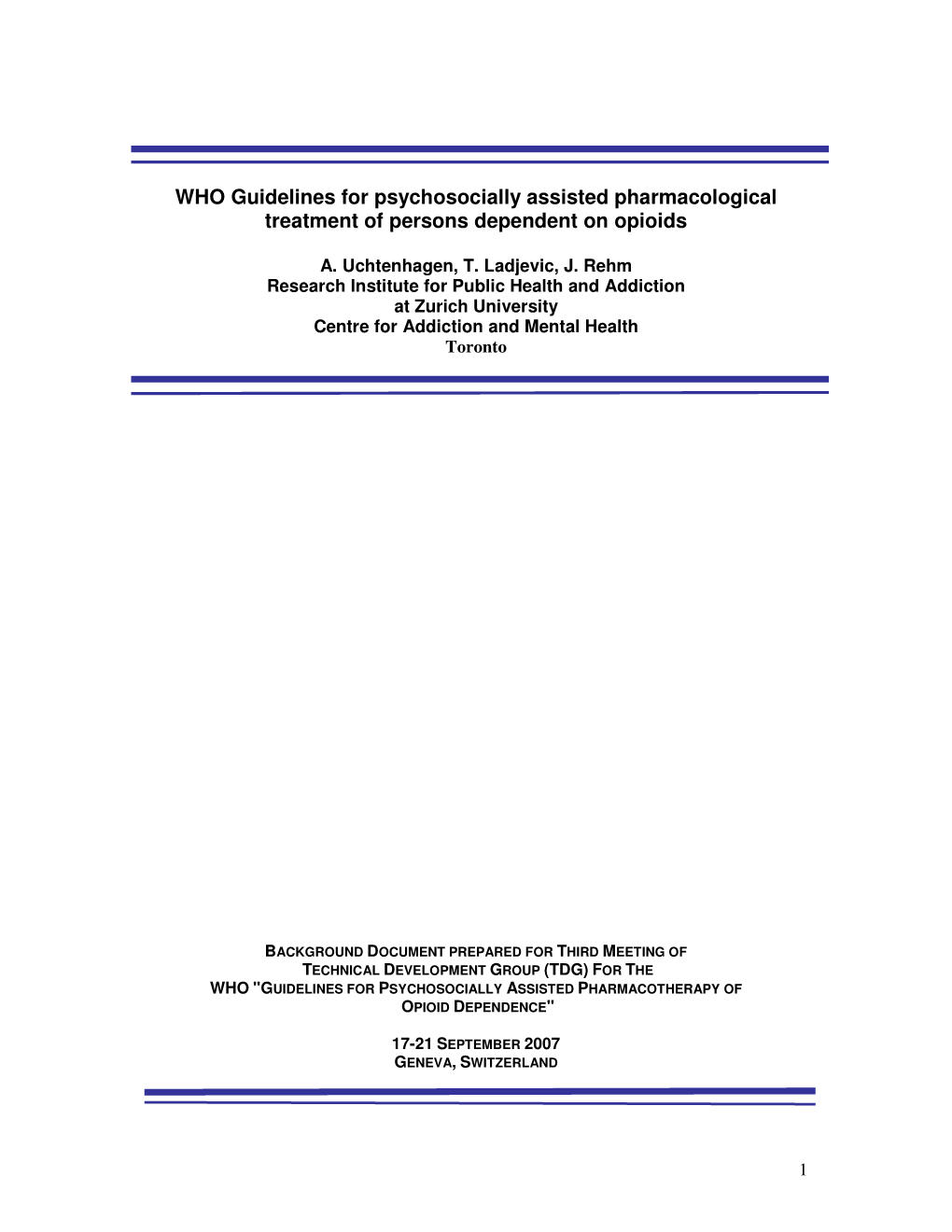 WHO Guidelines for Psychosocially Assisted Pharmacological Treatment of Persons Dependent on Opioids