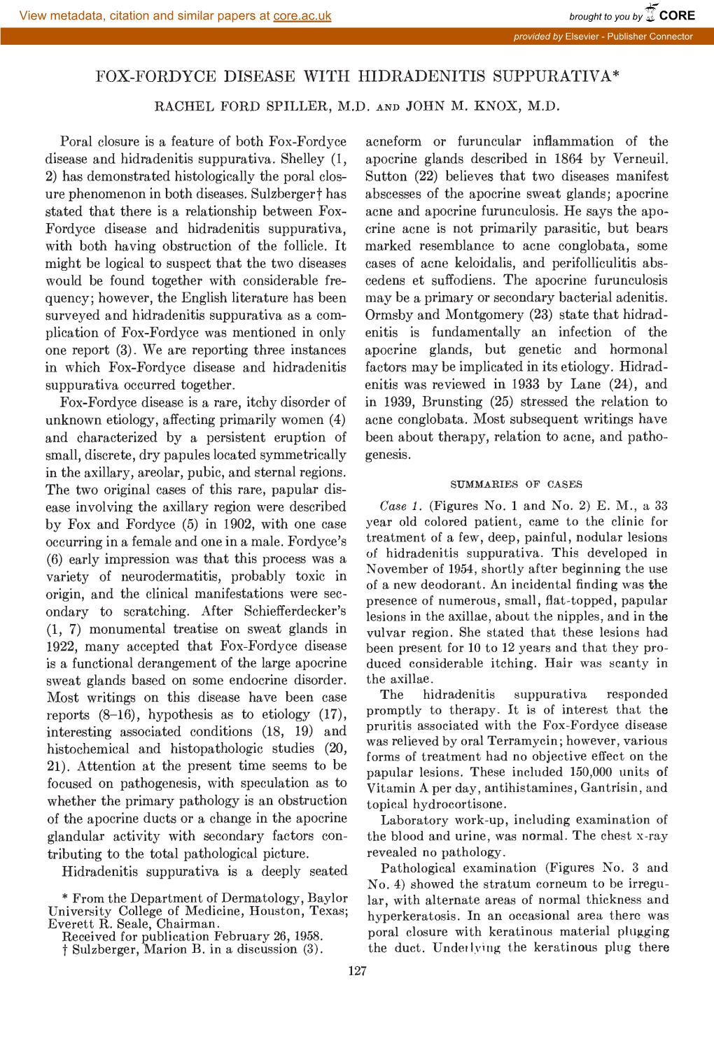 Fox-Fordyce Disease with Hidradenitis Suppurativa* Rachel Ford Spiller, M.D