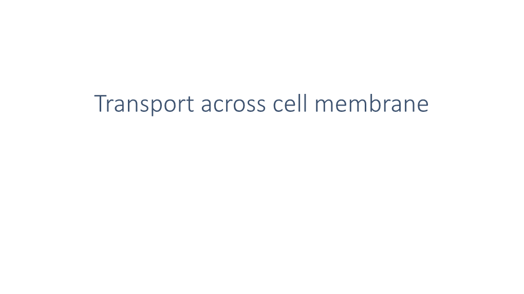 Transport Across Cell Membrane