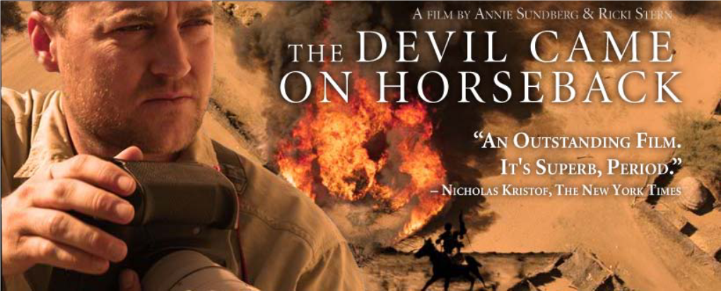 The Devil Came on Horseback a Film by Annie Sundberg and Ricki Stern