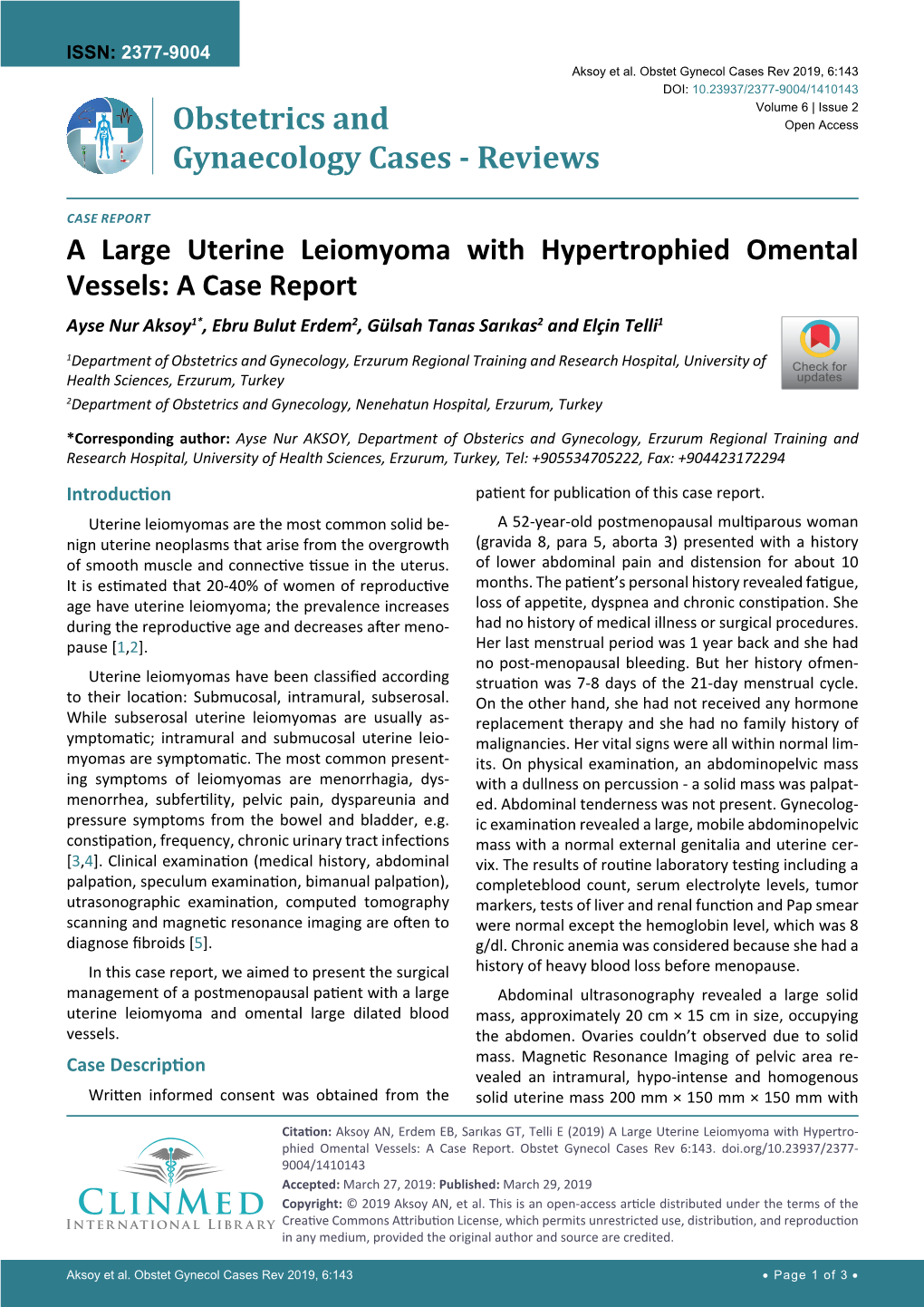 A Large Uterine Leiomyoma with Hypertrophied Omental Vessels: a Case Report Ayse Nur Aksoy1*, Ebru Bulut Erdem2, Gülsah Tanas Sarıkas2 and Elçin Telli1