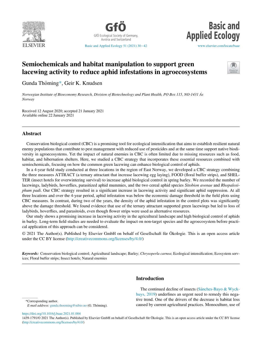 Semiochemicals and Habitat Manipulation to Support Green Lacewing Activity to Reduce Aphid Infestations in Agroecosystems Gunda Thoming€ *, Geir K