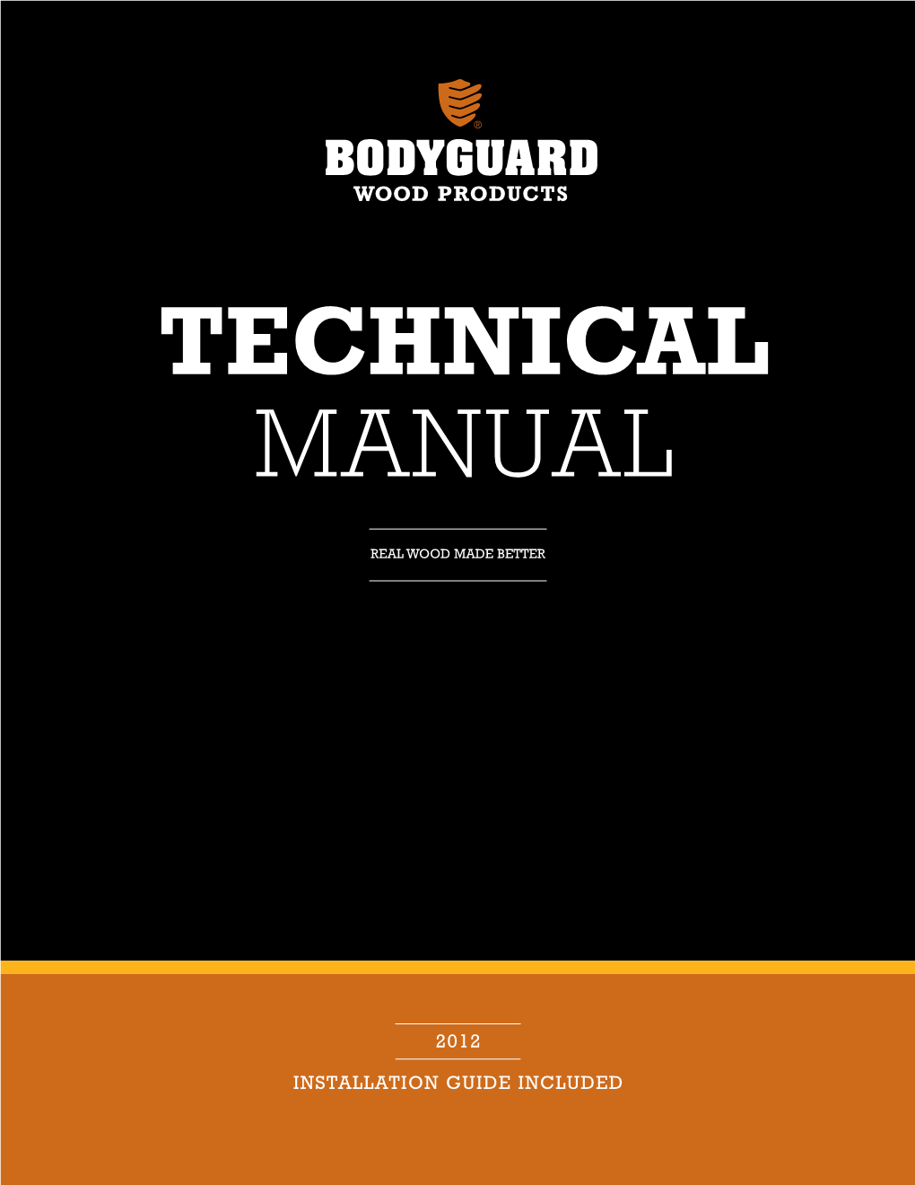 Bodyguard Wood Technical Manual