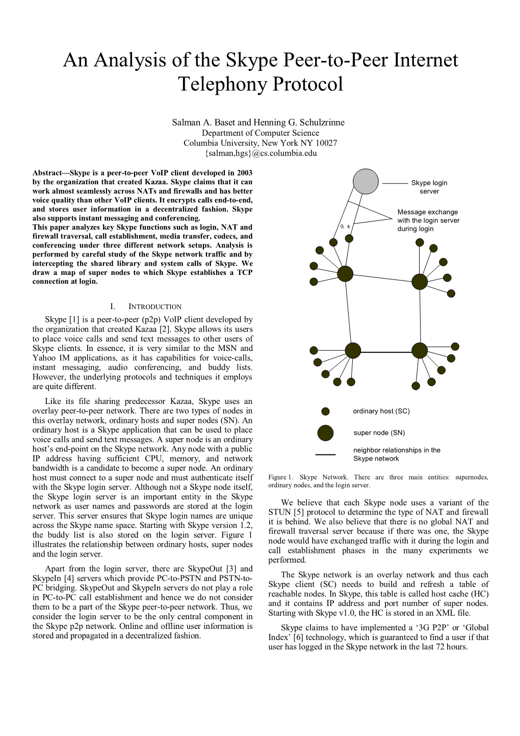 An Analysis of the Skype Peer-To-Peer Internet Telephony Protocol