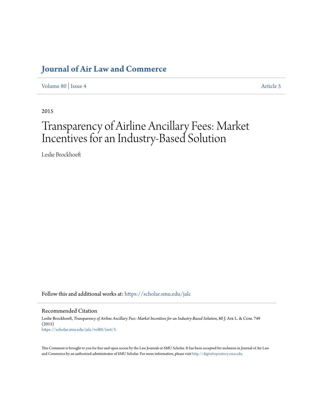 Transparency of Airline Ancillary Fees: Market Incentives for an Industry-Based Solution Leslie Brockhoeft