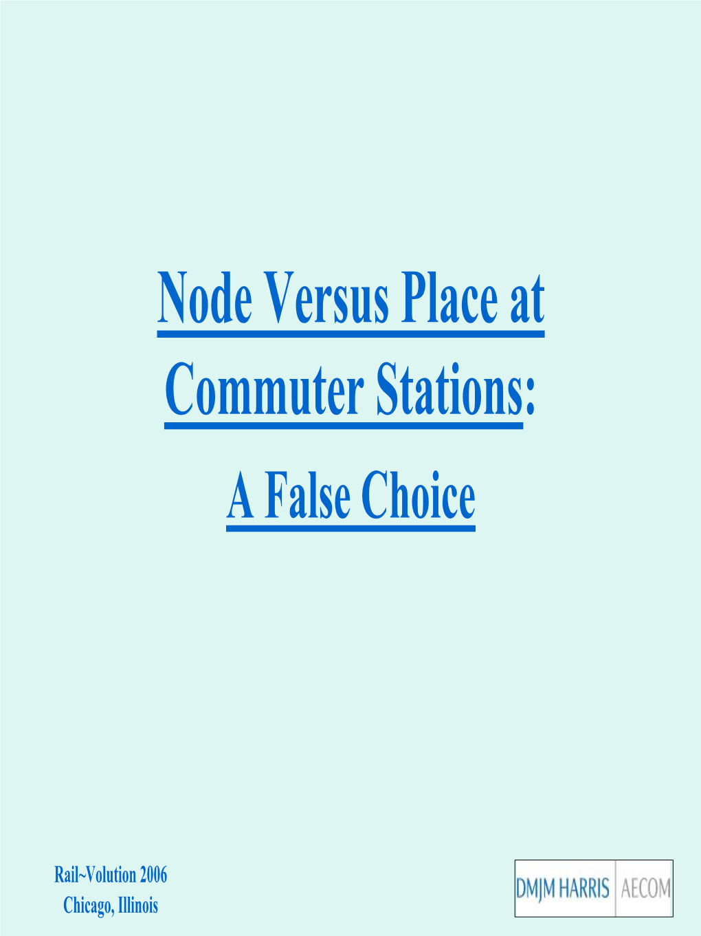 Node Versus Place at Commuter Stations: a False Choice