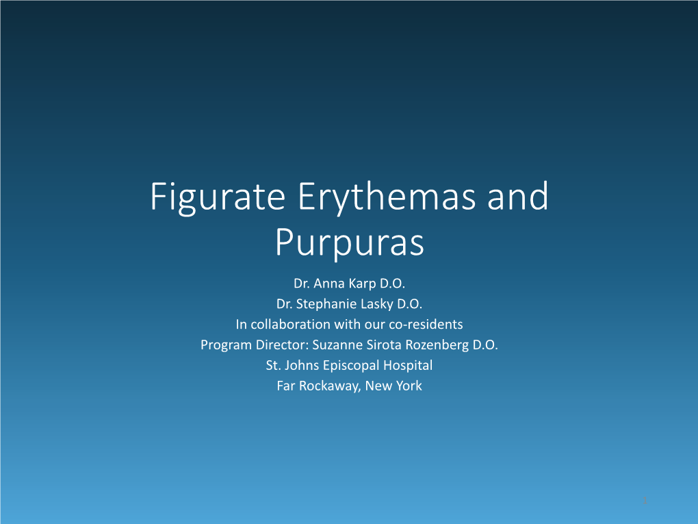 Figurate Erythemas and Purpuras Dr