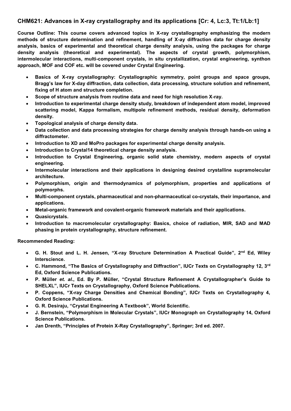 CHM621: Advances in X-Ray Crystallography and Its Applications [Cr: 4, Lc:3, Tt:1/Lb:1]