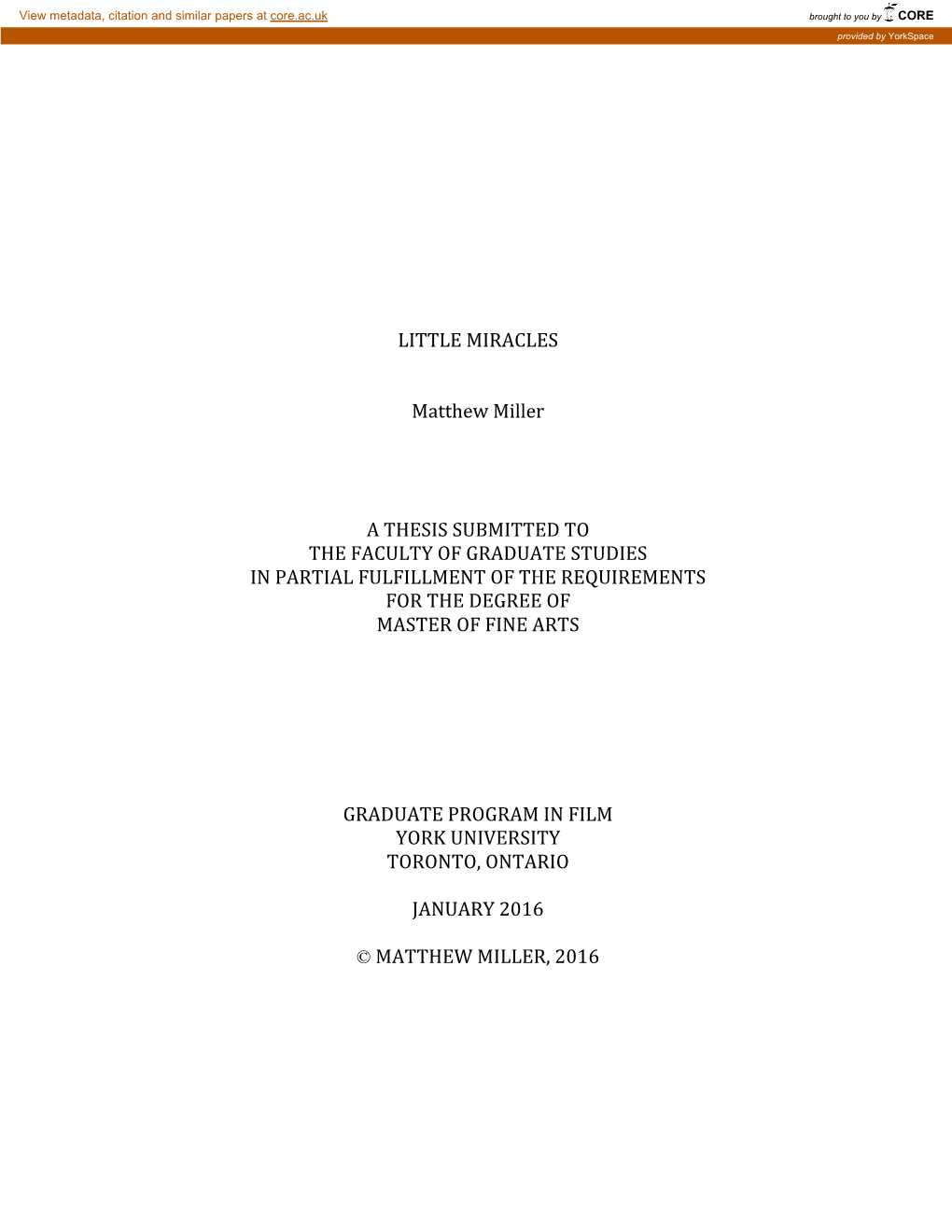 LITTLE MIRACLES Matthew Miller a THESIS SUBMITTED to the FACULTY of GRADUATE