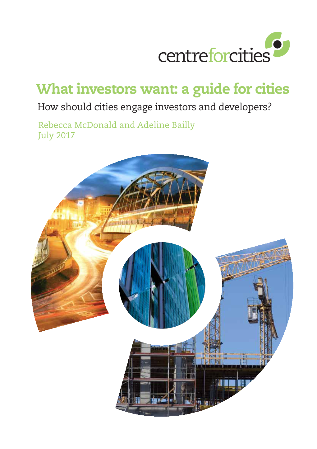 What Investors Want: a Guide for Cities How Should Cities Engage Investors and Developers?