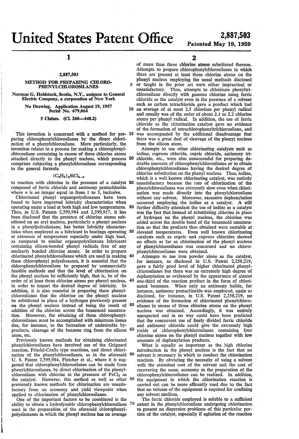 United States Patent Office Patented May 19, 1959 2 of More Than Three Chlorine Atoms Substituted Thereon