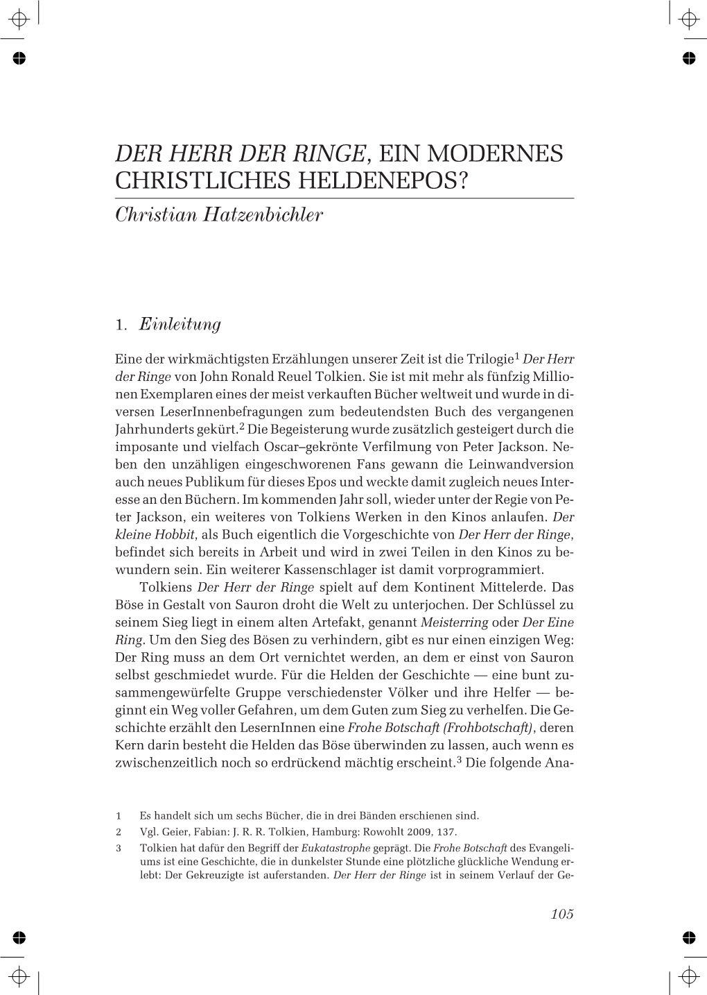 DER HERR DER RINGE, EIN MODERNES CHRISTLICHES HELDENEPOS? Christian Hatzenbichler