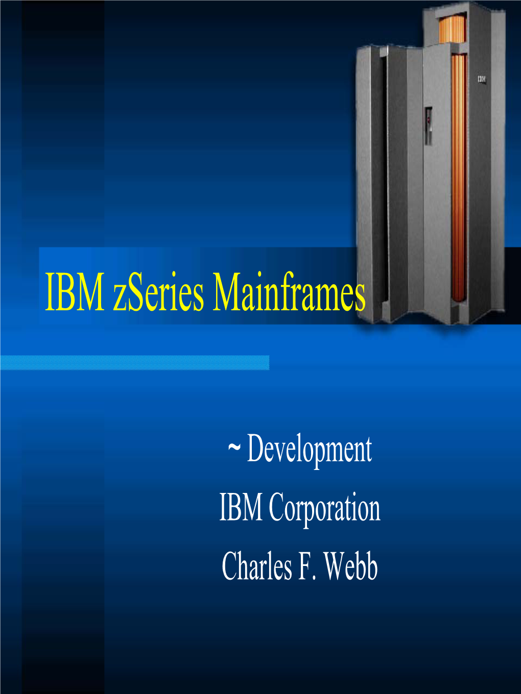 IBM Zseries Mainframes