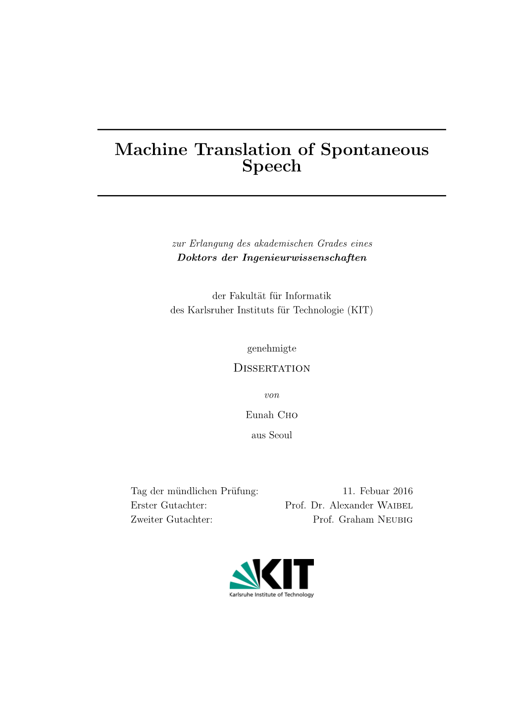 Machine Translation of Spontaneous Speech
