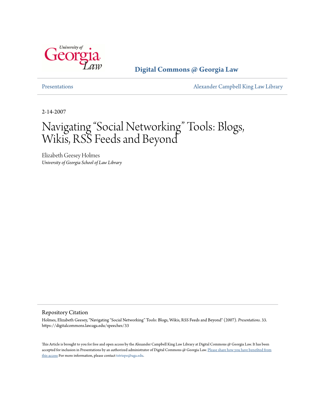 Blogs, Wikis, RSS Feeds and Beyond Elizabeth Geesey Holmes University of Georgia School of Law Library